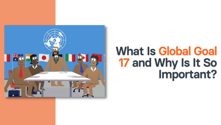 What Is Global Goal 17 and Why Is It So Important