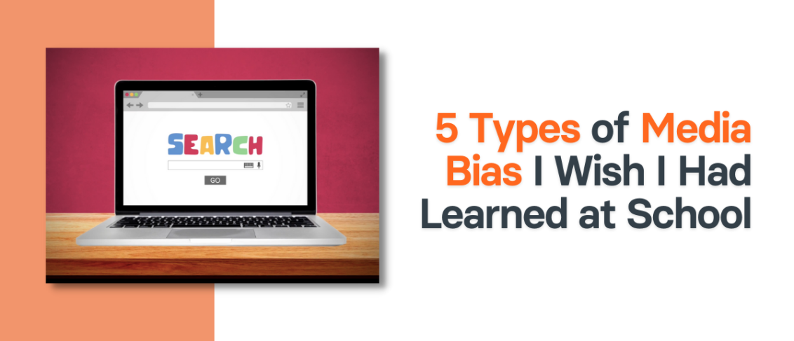 5 Types of Media Bias I Wish I Had Learned at School