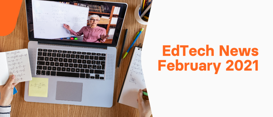 Feb 2021 Ed Tech News