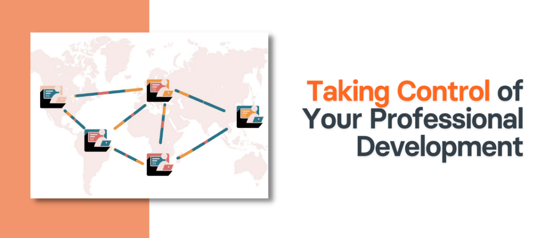 Taking Control of Your Professional Development